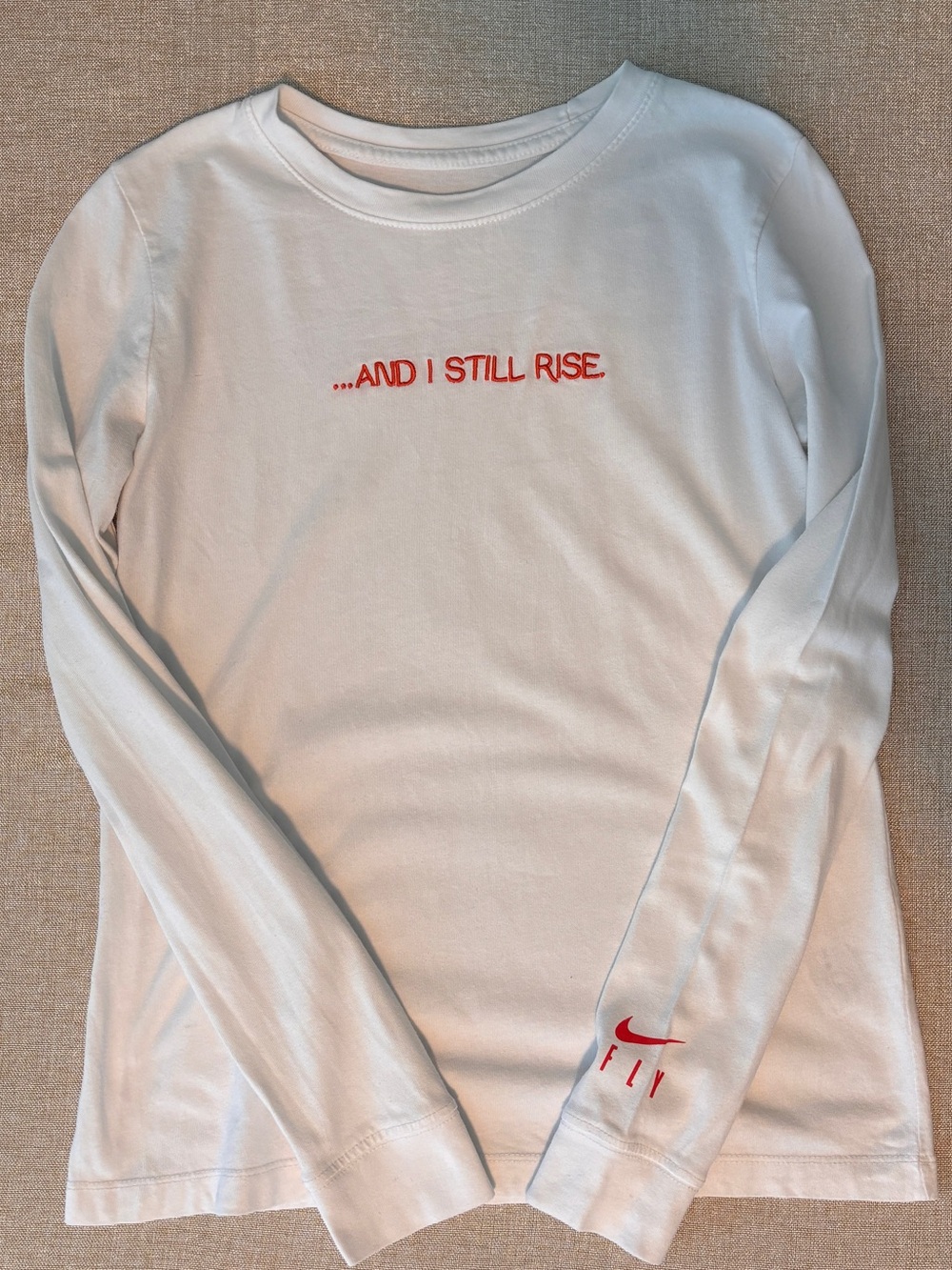 Women’s Nike White Long Sleeve STILL I RISE…, empowering, strong 100% Cotton